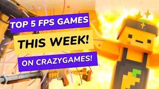 Top 5 New FPS Shooters on CrazyGames! - Week of March 4th 