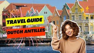 ️Tropical Paradise - Your Ultimate Dutch Antilles Travel Guide️ #travelcaribbean #travel