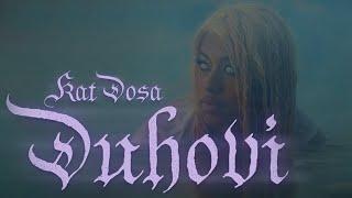 Kat Dosa - Duhovi