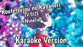 Koutetsujou no Kabaneri - Ninelie | Opening | Instrumental Karaoke Version