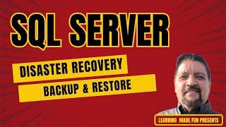 Disaster Recovery: SQL Server Backup Tutorial