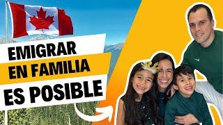 Emigrar a Canada en familia TODA LA VERDAD.