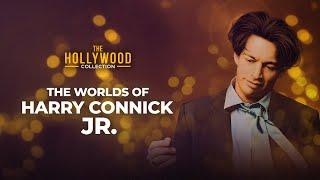 The Worlds Of Harry Connick Jr. | The Hollywood Collection