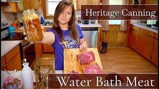 How to Water Bath Meat : Last for years without refrigeration