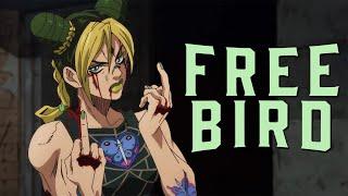 Free Bird || JoJo's Bizarre Adventure