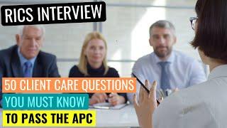 RICS APC FINAL ASSESSMENT MOCK INTERVIEW QUESTIONS - 50 CLIENT CARE QUESTIONS YOU MUST KNOW TO PASS