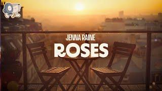 Jenna Raine ~ Roses (lyrics)