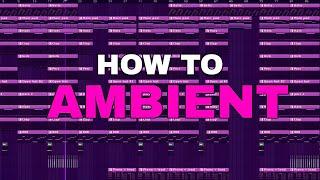 HOW TO MAKE AMBIENT BEATS l FL STUDIO