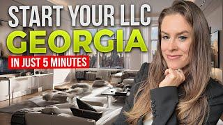 How To Start an LLC in Georgia in Just 5 Minutes (Step by Step)