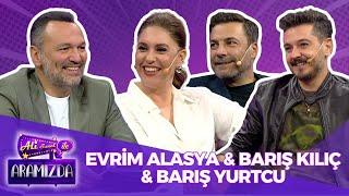 Ali ile Aramızda - Evrim Alasya & Barış Kılıç & Barış Yurtcu | 19 Kasım 2024