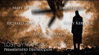 "Premeditated Destruction" (feat. Brock Richards, Richard Shaw, Jimi Bell & Matt LaPierre)