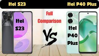 Itel S23 vs Itel P40 Plus: Value for Money Comparison