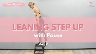 How to Perform the LEANING STEP UP w PAUSE the right way! (Lower Body)