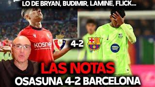 BRYAN ZARAGOZA, BUDIMIR, LAMINE YAMAL, FLICK, FERRAN... LAS NOTAS DEL OSASUNA 4-2 BARCELONA