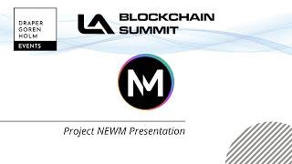 Project NEWM Presentation at LA Blockchain Summit 2022