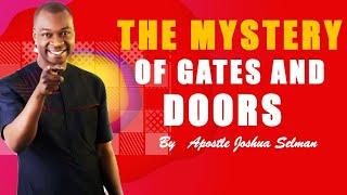 THE MYSTERY OF GATE AND DOORS || Apostle Joshua Selman