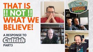 That is NOT What We Believe: A Response to Cultish, Part 3