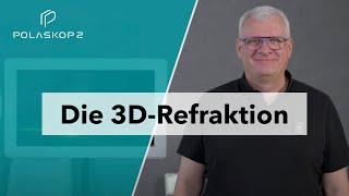 Polaskop2: 3D-Refraktion leicht gemacht