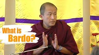 What is Bardo? ‒ Dzongsar Khyentse Rinpoche