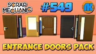 Scrap Mechanic \ #549 \ САМЫЕ НАСТОЯЩИЕ ДВЕРИ В СКРАП МЕХАНИК \ ENTRANCE DOORS PACK !!!