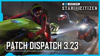 Inside Star Citizen: Patch Dispatch 3.23