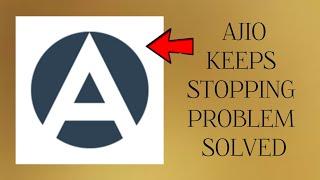 How To Solve AJIO App Keeps Stopping Problem|| Rsha26 Solutions