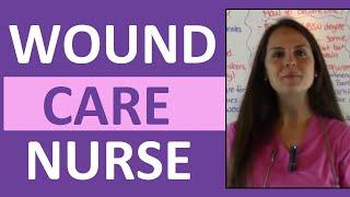 Wound Care Nursing | How to Become a Wound Care Nurse