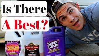 Best Auto Degreaser: Super Clean, Super Degreaser, Purple Power