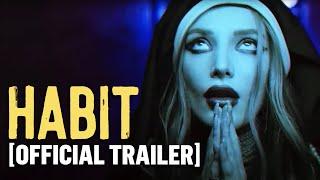 "Habit" Official Trailer