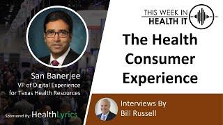 Creating Digital Experience with San Banerjee, Texas Health Resources