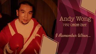 Andy Wong, I Remember When