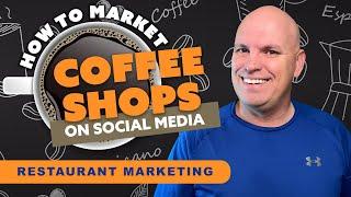 Coffee Shop & Cafe Social Media Ideas & Strategies 