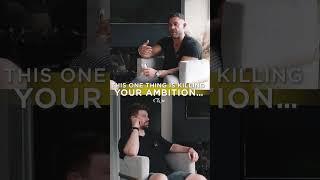 This ONE Thing Is Killing Your Ambition