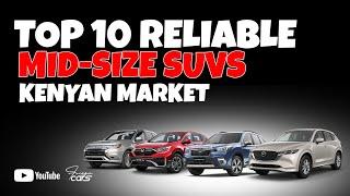 Top 10 Reliable Midsize SUVs Under Ksh.5M