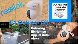 reolink E1 outdoor CX Überwachungskamera mit ColorX, alles von A bis Z in Kapitel unterteilt