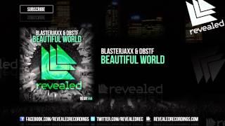 Blasterjaxx & DBSTF feat. Ryder - Beautiful World [OUT NOW!]