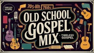 GREATEST OLD SCHOOL GOSPEL HITS SONGS | Best 50 Old Gospel Music From the 50s, 60s, 70s