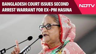 Bangladesh News | Bangladesh Court Issues Second Arrest Warrant For Ex-PM Sheikh Hasina