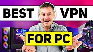 Best VPN for PC - Best Windows VPN for PC in 2024