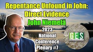 Repentance Unfound in John: Direct Evidence - John Niemelä