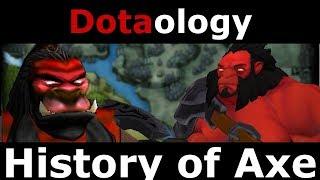 Dotaology: History of Axe