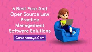 6 Best Free And Open Source Law Practice Management Software Solutions