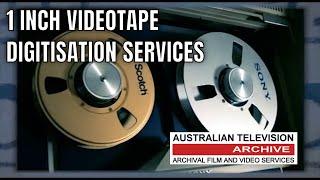 1" Inch PAL Archival Videotape Digitisation Services, Australian Television Archive