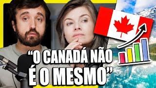 AINDA VALE A PENA MORAR NO CANADÁ?