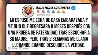 Mi ESPOSO me Echa de casa Embarazada y me Dijo que Regresara 9 Meses Después con una Prueba de ...