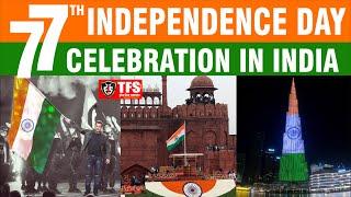 77th Independence Day 2023 Celebration in India | 15th August | Todays Fact Samachar