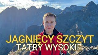 JAGNIĘCY SZCZYT - TATRY WYSOKIE | SZLAK, TRASA, RELACJA | TATRY 2024