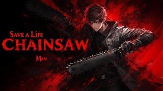 CHAINSAW MAN [AMV] | SAVE A LIFE |