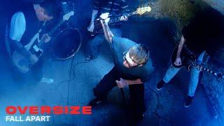 OVERSIZE - Fall Apart (OFFICIAL MUSIC VIDEO)