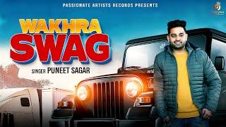 Wakhra Swag - Puneet Sagar | New Punjabi Song 2022 | Latest Punjabi Songs 2022